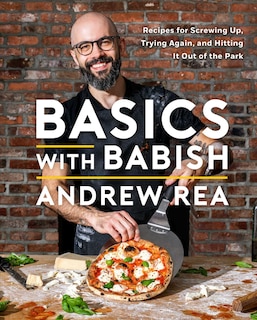Basics with Babish: Recipes for Screwing Up, Trying Again, and Hitting It Out of the Park (A Cookbook) image number 0