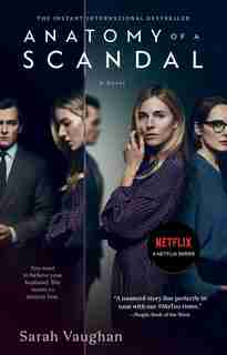 Anatomy Of A Scandal: A Novel by Sarah Vaughan