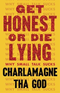 Front cover_Get Honest or Die Lying