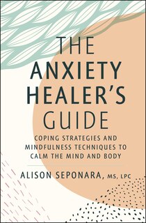 Front cover_The Anxiety Healer's Guide