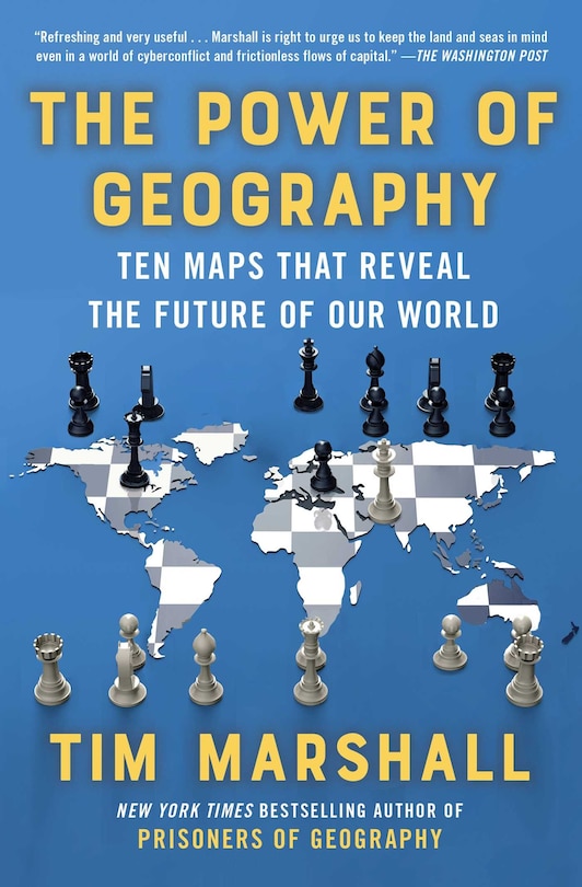 The Power of Geography: Ten Maps That Reveal the Future of Our World