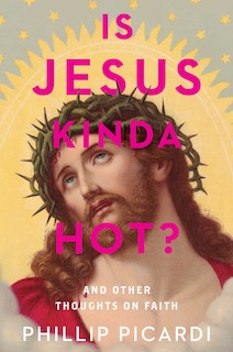 Couverture_Is Jesus Kinda Hot?