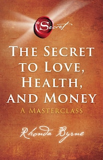 Front cover_The Secret to Love, Health, and Money