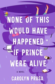 Front cover_None Of This Would Have Happened If Prince Were Alive