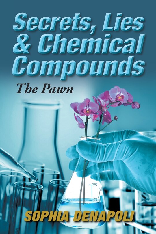 Couverture_Secrets, Lies & Chemical Compounds