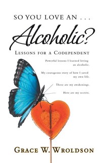 Couverture_So You Love an . . . Alcoholic?
