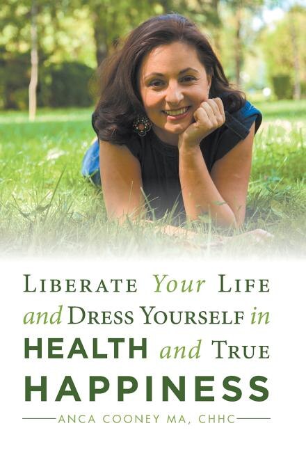 Front cover_Liberate Your Life and Dress Yourself in Health and True Happiness