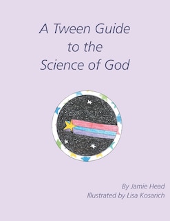 Front cover_A Tween Guide to the Science of God