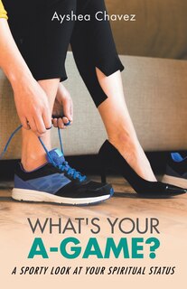 Couverture_What's Your A-Game?