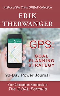 Gps: Goal Planning Strategy: 90-Day Power Journal