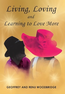 Front cover_Living, Loving and Learning to Love More