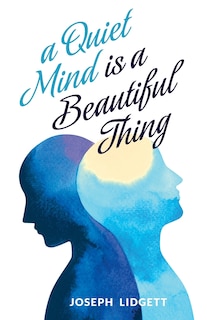 Front cover_A Quiet Mind Is a Beautiful Thing