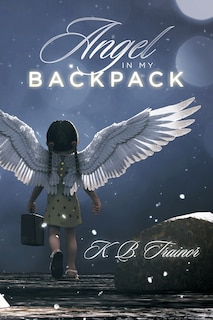 Front cover_Angel in My Backpack