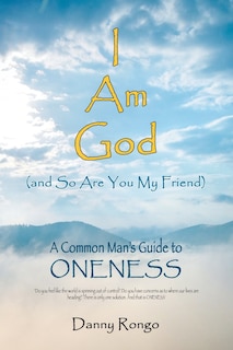 Front cover_I Am God (And so Are You, My Friend)