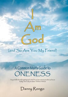 Front cover_I Am God (And so Are You, My Friend)