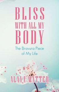 Front cover_Bliss with All My Body