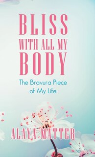 Front cover_Bliss with All My Body
