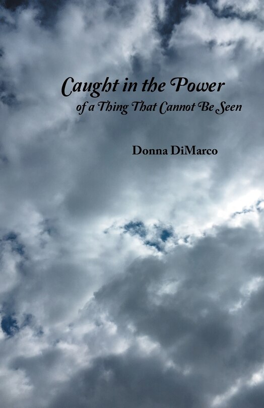 Front cover_Caught in the Power of a Thing That Cannot Be Seen