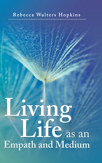 Front cover_Living Life as an Empath and Medium