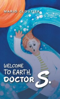 Front cover_Welcome To Earth, Doctor S.