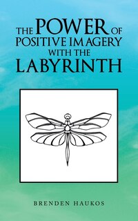 Couverture_The Power of Positive Imagery with the Labyrinth