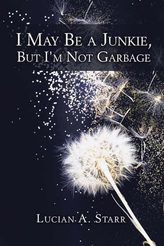 Couverture_I May Be A Junkie, But I'm Not Garbage