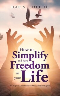 Couverture_How To Simplify And Have Freedom In Your Life