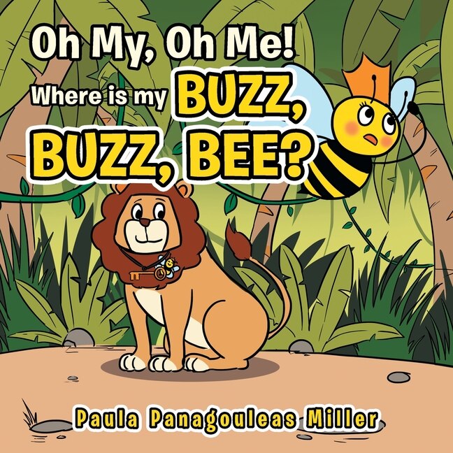 Oh My, Oh Me! Where Is My Buzz, Buzz, Bee?