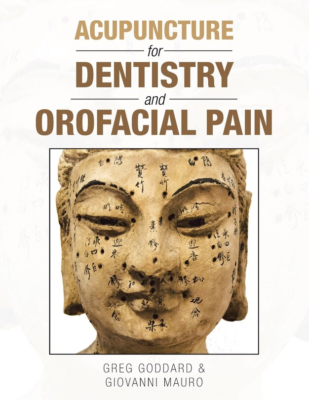 Front cover_Acupuncture For Dentistry And Orofacial Pain