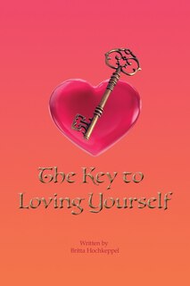 Front cover_The Key To Loving Yourself