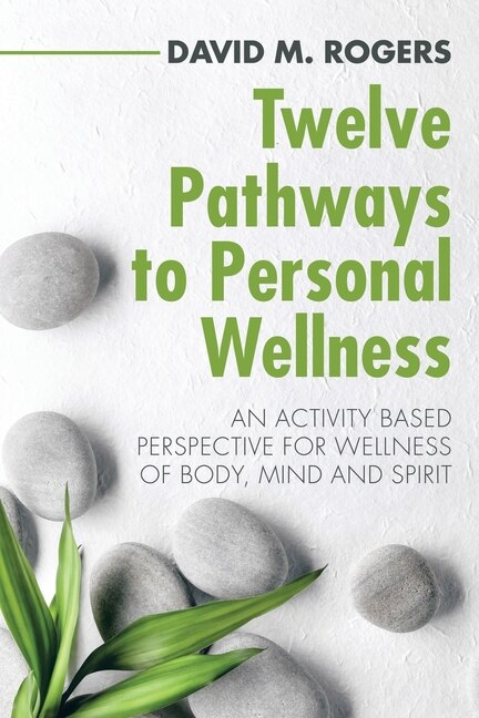 Couverture_Twelve Pathways To Personal Wellness