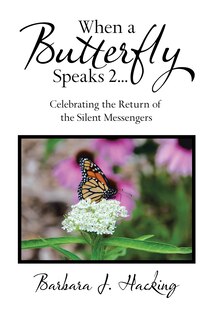 Couverture_When a Butterfly Speaks 2 Celebrating the Return of the Silent Messengers