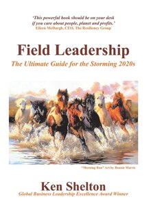 Field Leadership: The Ultimate Guide for the Storming 2020S