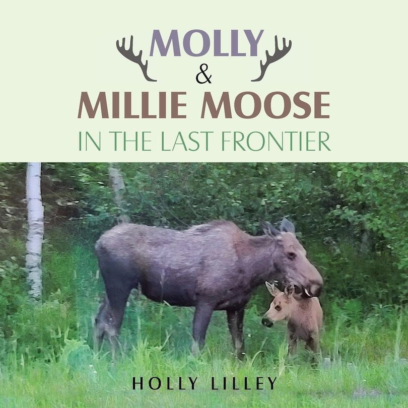 Couverture_Molly & Millie Moose in the Last Frontier