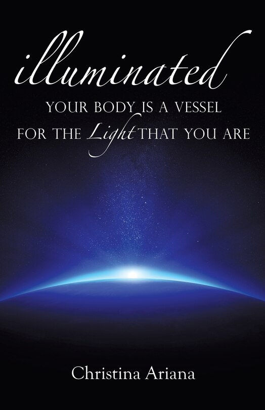 Front cover_Your Body Is A Vessel For The Light That You Are