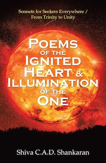 Front cover_Poems Of The Ignited Heart & Illumination Of The One