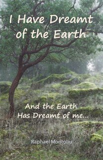 Front cover_I Have Dreamt Of The Earth