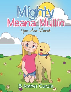 Front cover_Mighty Meana Mullin You Are Loved
