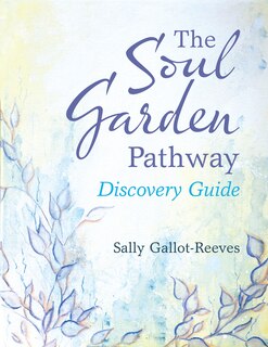 Front cover_The Soul Garden Pathway