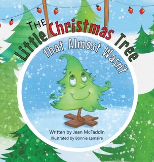 Front cover_The Little Christmas Tree That Almost Wasn't