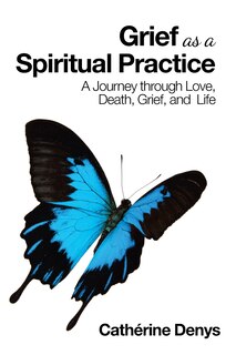Front cover_Grief as a Spiritual Practice