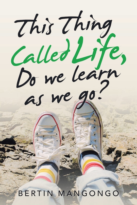 Couverture_This Thing Called Life, Do We Learn As We Go?