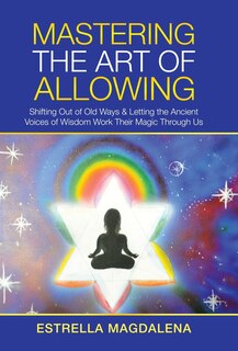 Front cover_Mastering The Art Of Allowing