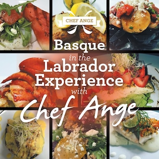 Couverture_Basque In The Labrador Experience With Chef Ange