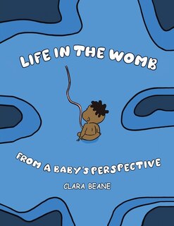 Front cover_Life In The Womb From A Baby's Perspective
