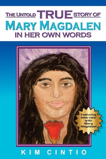 Couverture_The Untold True Story of Mary Magdalen in Her Own Words