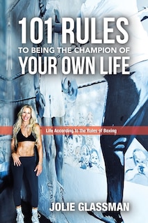 Couverture_101 Rules to Being the Champion of Your Own Life
