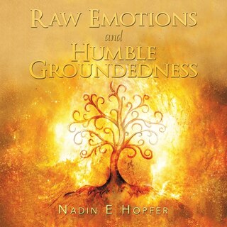 Couverture_Raw Emotions and Humble Groundedness