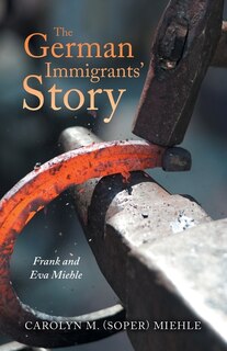 Front cover_The German Immigrants' Story