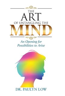 The Art of Untangling the Mind: An Opening for Possibilities to Arise